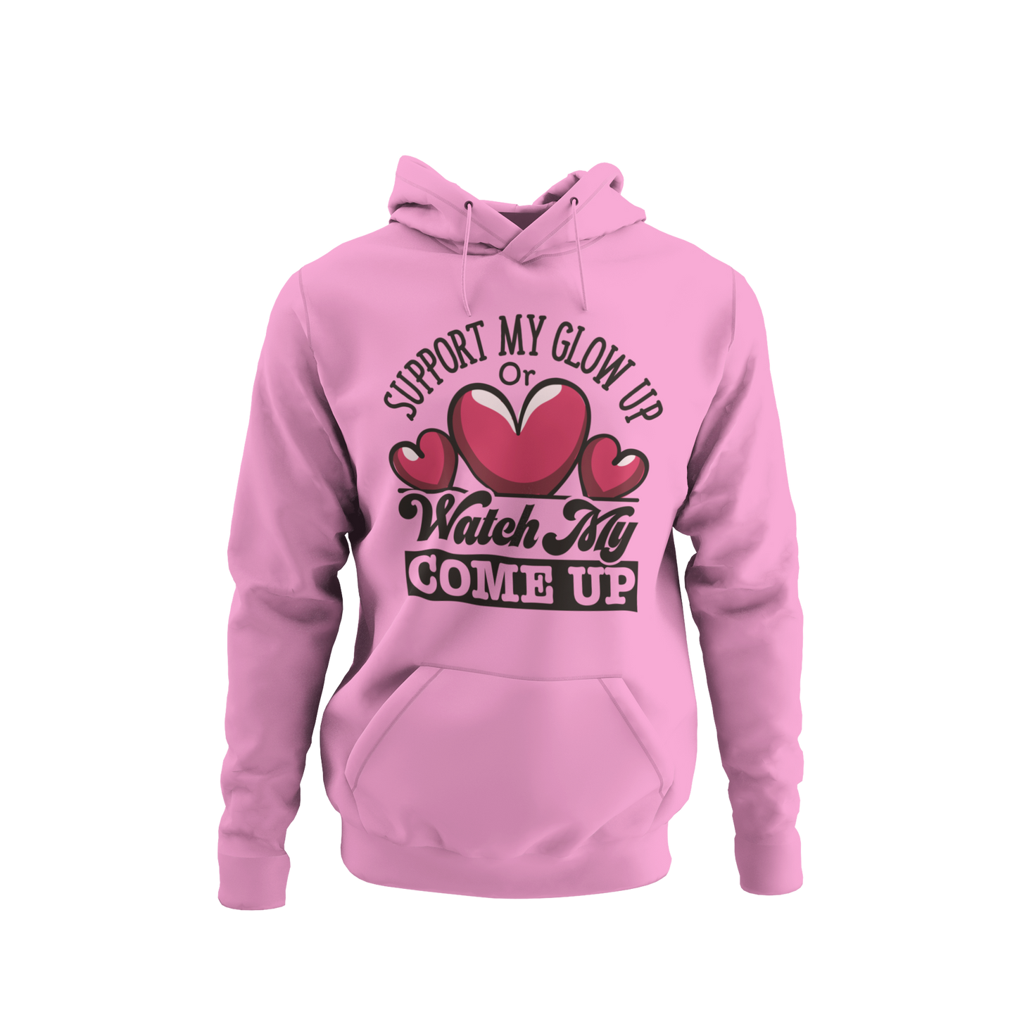 "Support My Glow Up" Hoodie