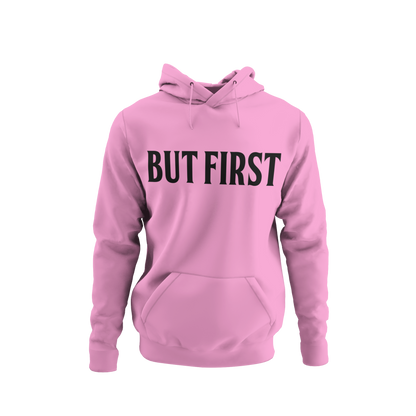 “ But First Pray “ Hoodie